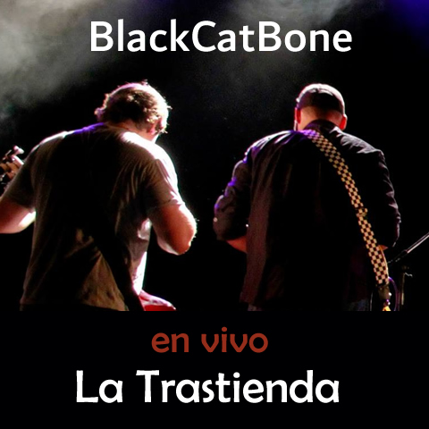 walter deleon BlackCatBone en La Trastienda